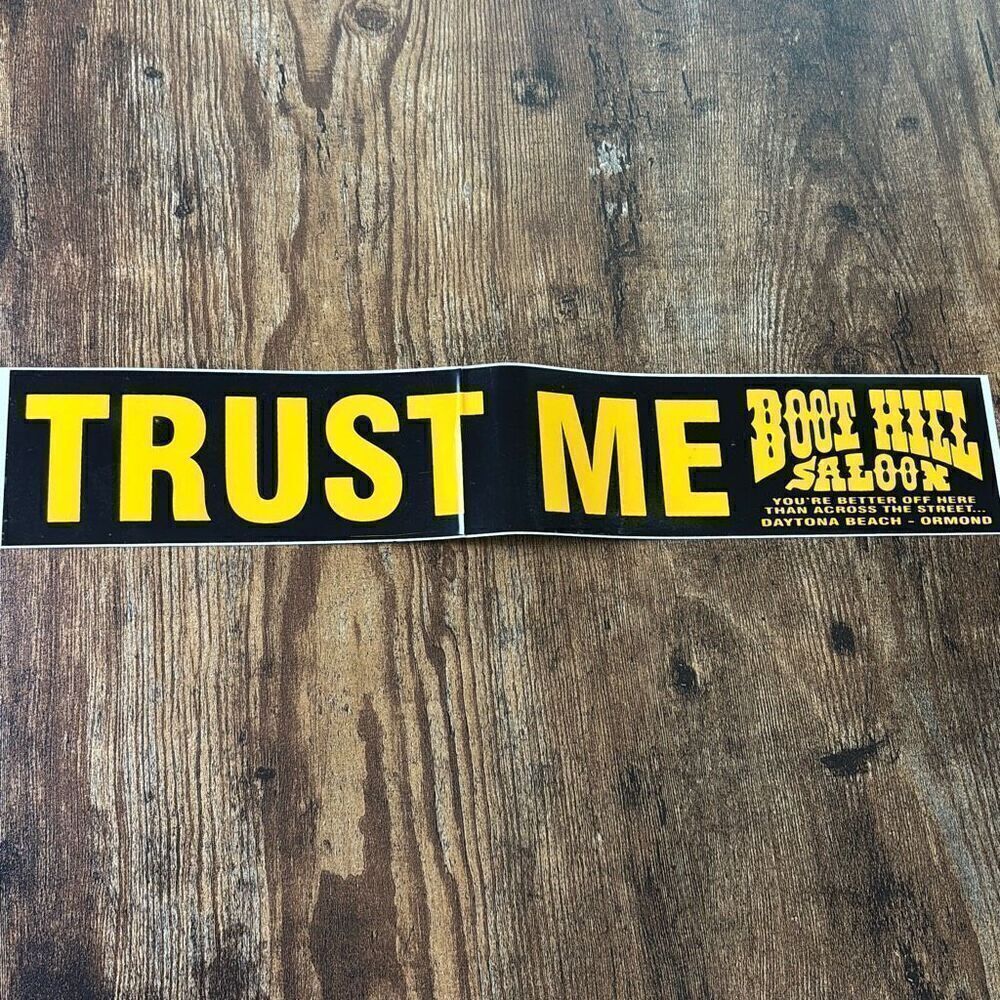 NOS Vintage 90s Boot Hill Saloon Daytona Bumper Sticker TRUST ME